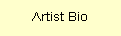 Artist Biography