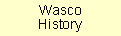 Wasco History